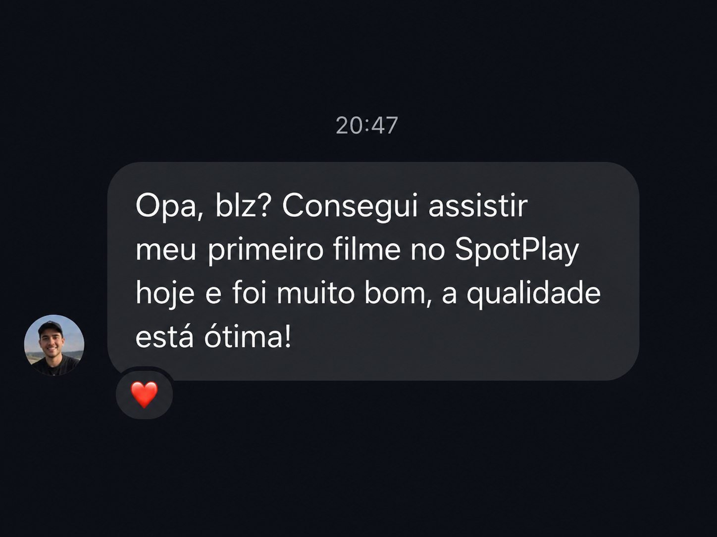 Cliente elogia a qualidade do primeiro filme assistido na SpotPlay